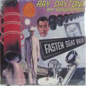 Ray Daytona And Googoobombos - Fasten Seat Belt mp3