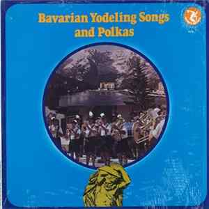 Unknown Artist - Bavarian Yodeling Songs And Polkas mp3