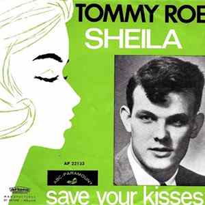 Tommy Roe - Sheila / Save Your Kisses mp3