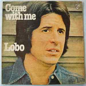 Lobo - Come With Me mp3