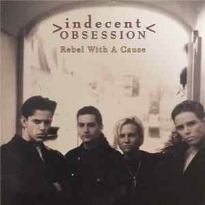 Indecent Obsession - Rebel With A Cause mp3