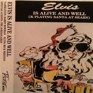 Rick Preston, Barry Bowman - Elvis Is Alive And Well (& Playing Santa At Sears) mp3