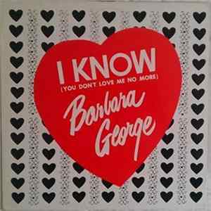 Barbara George - I Know (You Don't Love Me No More) mp3