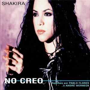 Shakira - No Creo (Remixes Por Pablo Flores E André Werneck) mp3