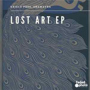 Kriece Pres. Shamatha - Lost Art EP mp3