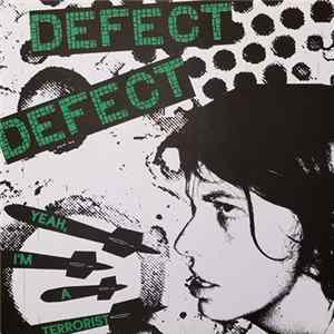 Defect Defect - Yeah, I'm A Terrorist mp3