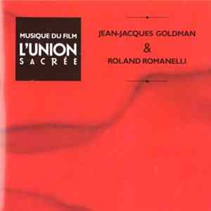 Jean-Jacques Goldman & Roland Romanelli - Musique Du Film L'Union Sacrée mp3