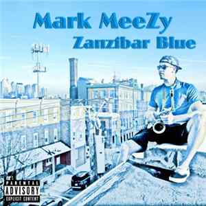 Mark MeeZy, Trey Jet$on - Zanzibar Blue mp3