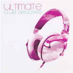 Various - Ultimate Club Grooves mp3