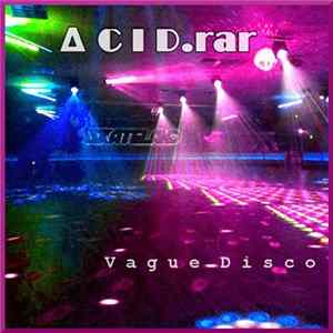 ACID.rar - Vague Disco mp3