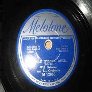 Will Osborne And His Orchestra - The Old Spinning Wheel / Count Your Blessings mp3