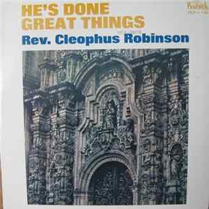 Reverend Cleophus Robinson - He's Done Great Things mp3
