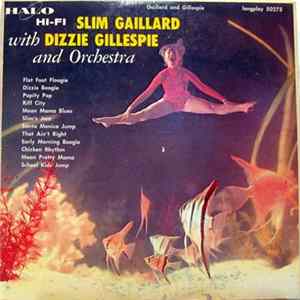 Slim Gaillard With Dizzie Gillespie And His Orchestra - Slim Gaillard With Dizzie Gillespie And Orchestra mp3
