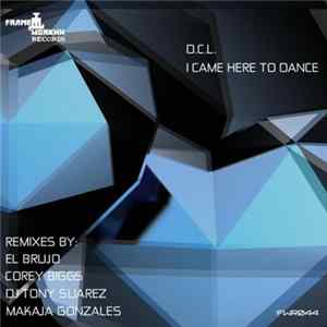 D.C.L. - I Came Here To Danxe mp3