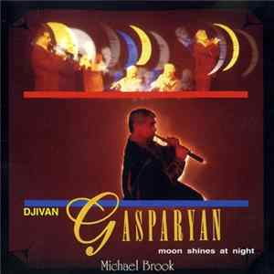 Djivan Gasparyan - Moon Shines At Night mp3