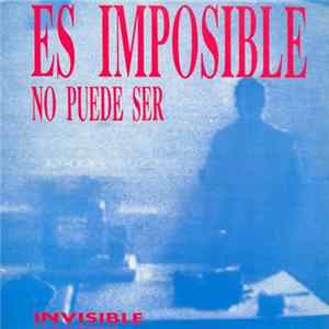 Invisible 2 - Es Imposible, No Puede Ser mp3