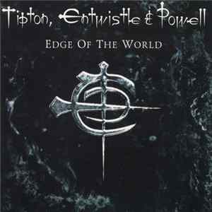 Tipton, Entwistle & Powell - Edge Of The World mp3