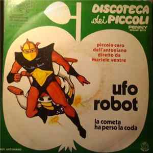 Piccolo Coro Dell'Antoniano Diretto Da Mariele Ventre - Ufo Robot mp3