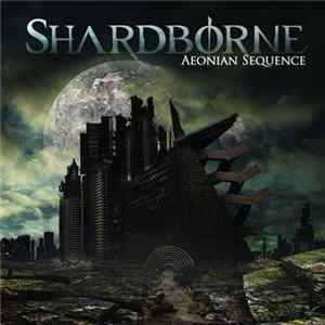 Shardborne - Aeonian Sequence mp3