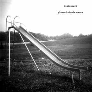 Disconnect - Planned Obsolescence mp3