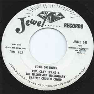 Rev. Clay Evans & The Fellowship Missionary Baptist Church Choir - Come On Down / He Looked Beyond My Fault mp3