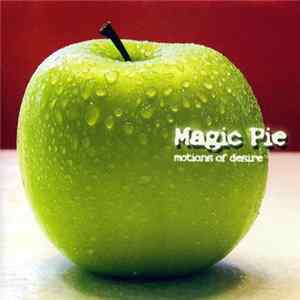 Magic Pie - Motions Of Desire mp3