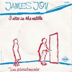 James Joy - I Was In The Middle / Time Passed One Over mp3