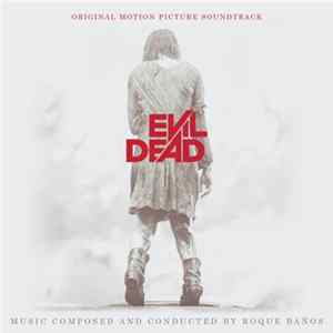 Roque Baños - Evil Dead - Original Motion Picture Soundtrack mp3