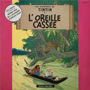 Hergé - Les Aventures De Tintin : L'Oreille Cassée mp3