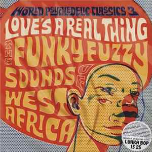 Various - Love's A Real Thing (The Funky Fuzzy Sounds Of West Africa) mp3