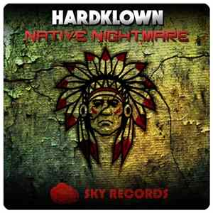 Hardklown - Native Nightmare mp3