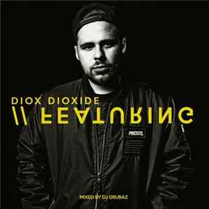 Diox Dioxide - Featuring mp3