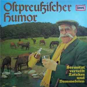 Various - Ostpreußischer Humor - Bernotat Vertellt Zatzkes Und Dammeleien mp3