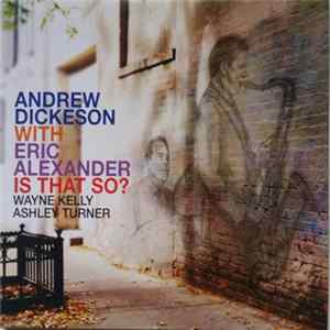 Andrew Dickeson With Eric Alexander - Is That So? mp3