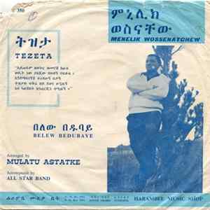 Menelik Wossenatchew - Belew Bedubaye / Tezeta mp3