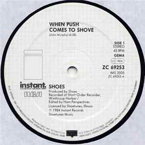 Shoes - When Push Comes To Shove mp3