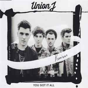 Union J - You Got It All (Remixes) mp3