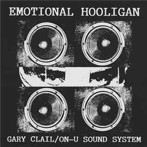 Gary Clail / On-U Sound System - Emotional Hooligan mp3
