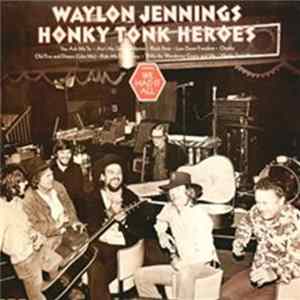 Waylon Jennings - Honky Tonk Heroes mp3