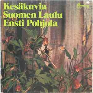 Suomen Laulu, Ensti Pohjola - Kesäkuvia mp3
