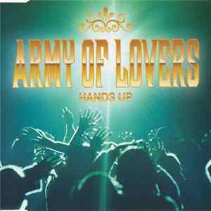 Army Of Lovers - Hands Up mp3