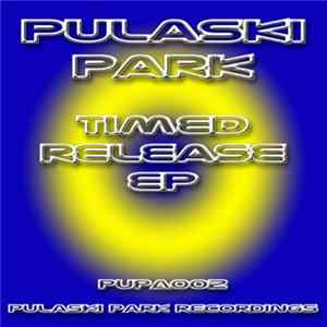 Pulaski Park - Timed Release EP mp3