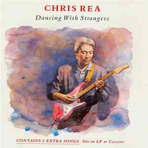 Chris Rea - Dancing With Strangers mp3