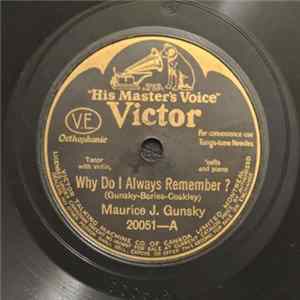 Maurice J. Gunsky - Why Do I Always Remember? / Lay My Head Beneath A Rose mp3