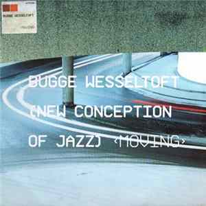 Bugge Wesseltoft - New Conception Of Jazz: Moving mp3