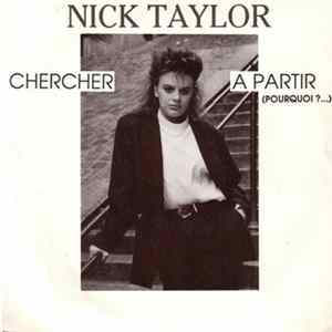 Nick Taylor - Chercher A Partir (Pourquoi?....) mp3
