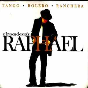 Raphael - Te Llevo En El Corazón mp3