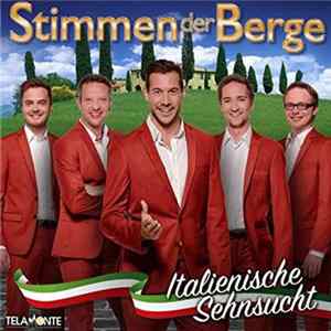 Stimmen Der Berge - Italienische Sehnsucht mp3