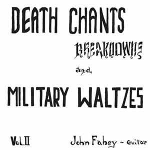 John Fahey - Volume 2 / Death Chants, Breakdowns & Military Waltzes mp3