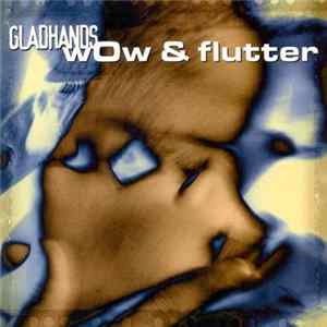 Gladhands - Wow & Flutter mp3